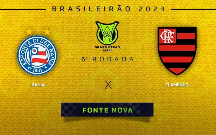 Bahia x Flamengo onde assistir ao vivo horário e escalações do jogo