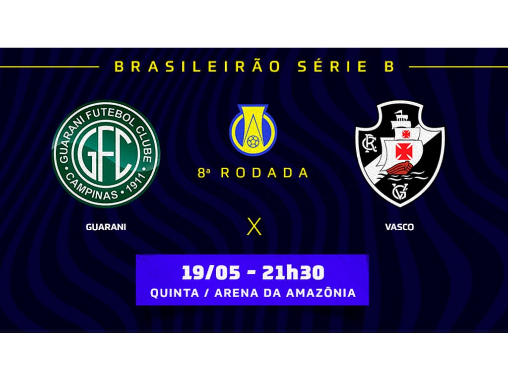 Guarani x Vasco: veja onde assistir, escalações, desfalques e arbitragem, brasileirão série b