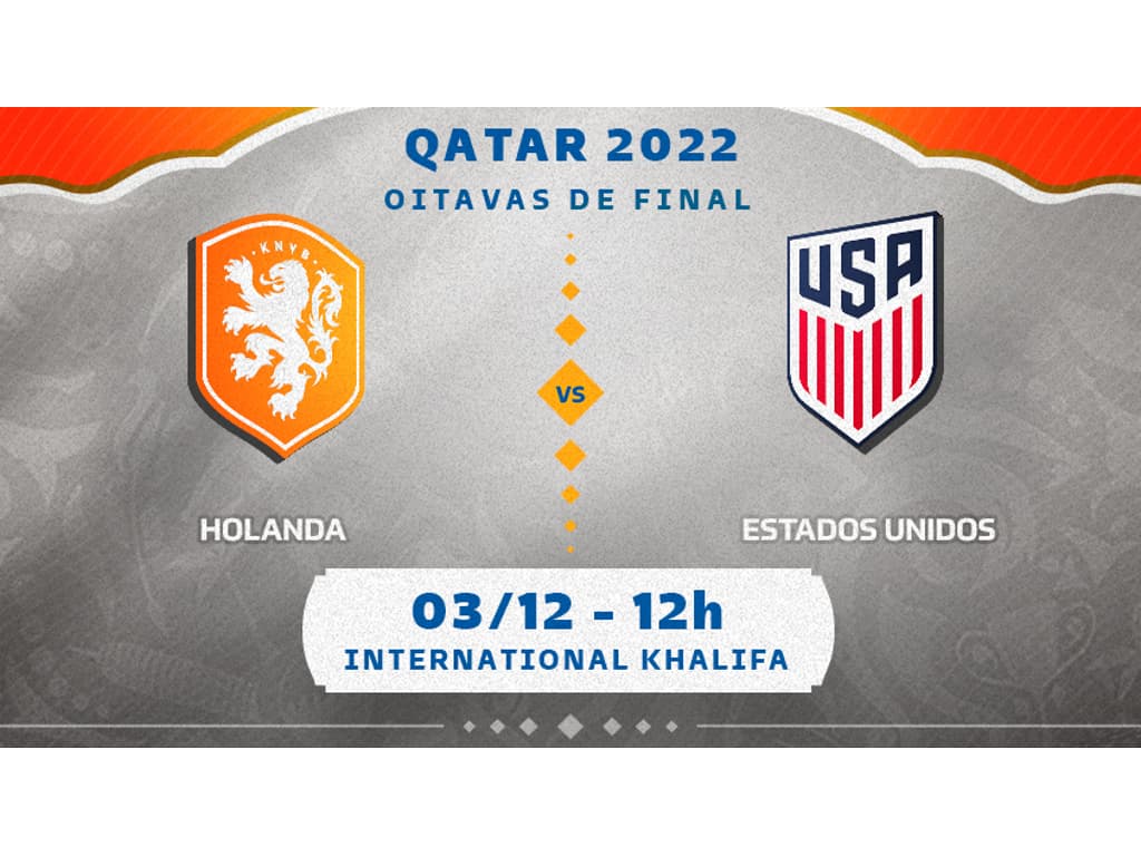 Copa do Mundo 2022: Holanda x Estados Unidos, saiba horário do jogo e onde  assistir - ISTOÉ Independente