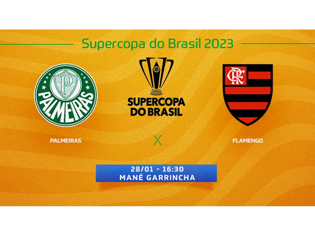 Supercopa do Brasil terá Flamengo x Palmeiras