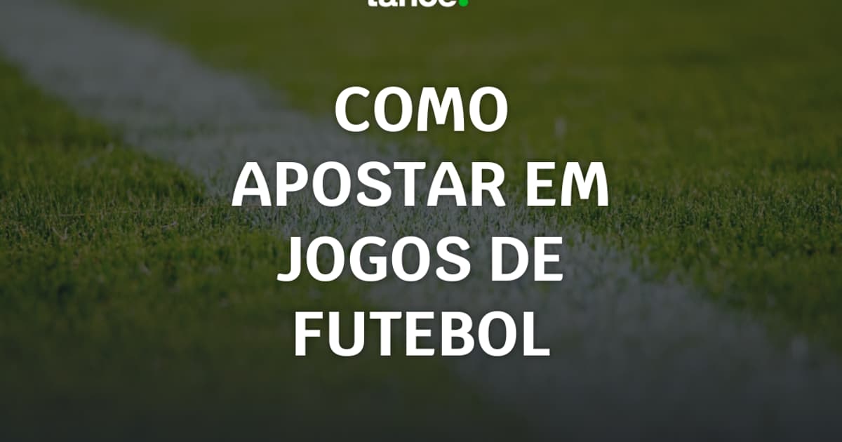 Como apostar em jogos de futebol: guia completo para iniciantes