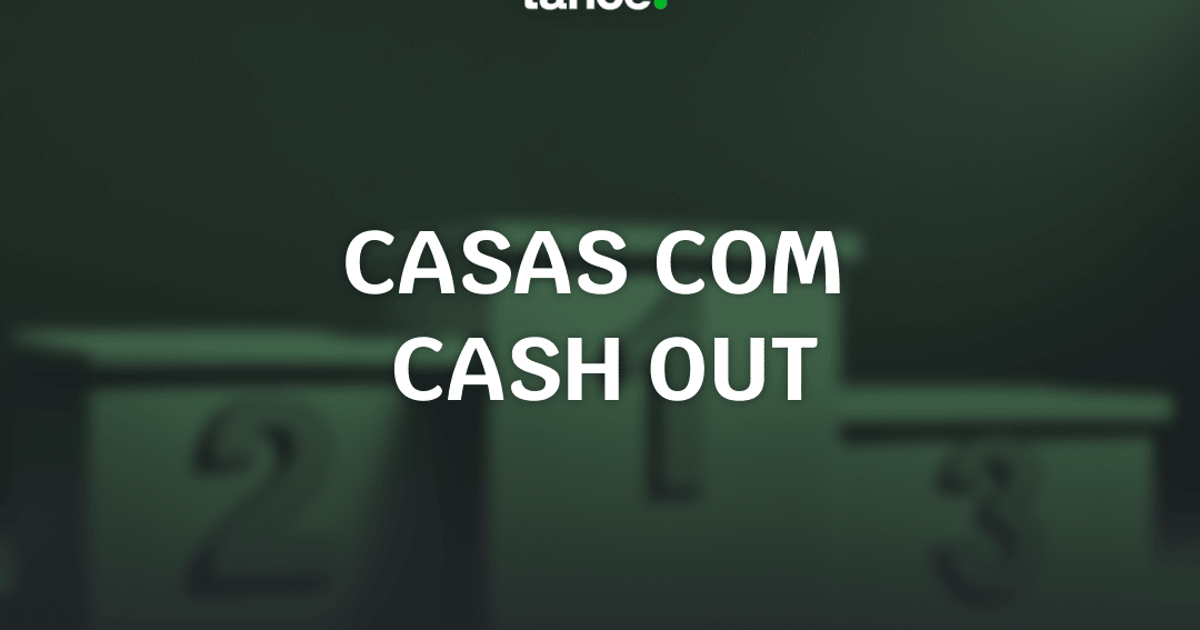 Melhores casas de apostas com Cash Out: Top 10 em 2026