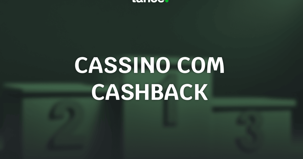 Cassino com cashback: top 10 sites com reembolso [agosto/2026]