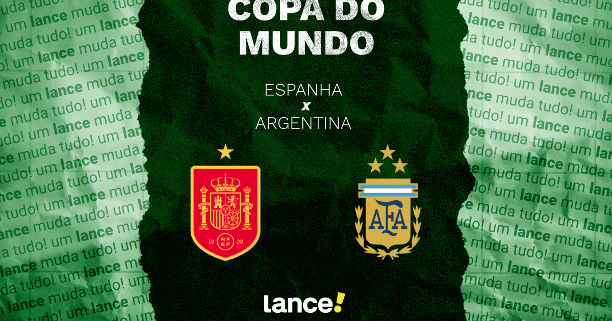 Argentina x Espanha: onde assistir à final da Copa do Mundo