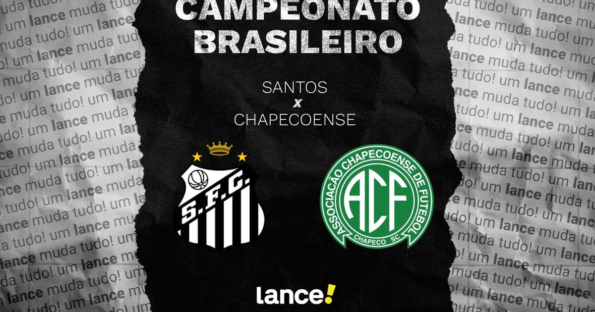 Santos x Chapecoense: onde assistir, horário e escalações pelo Campeonato Brasileiro