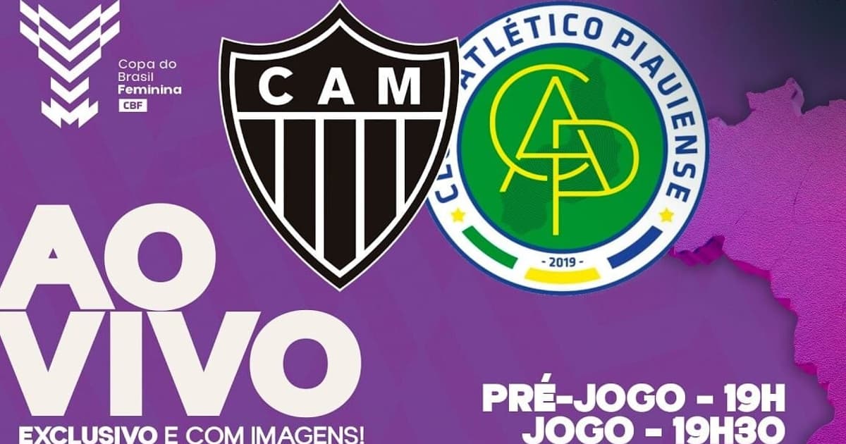 AO VIVO: Atlético-MG x Atlético-PI, pela Copa do Brasil Feminina
