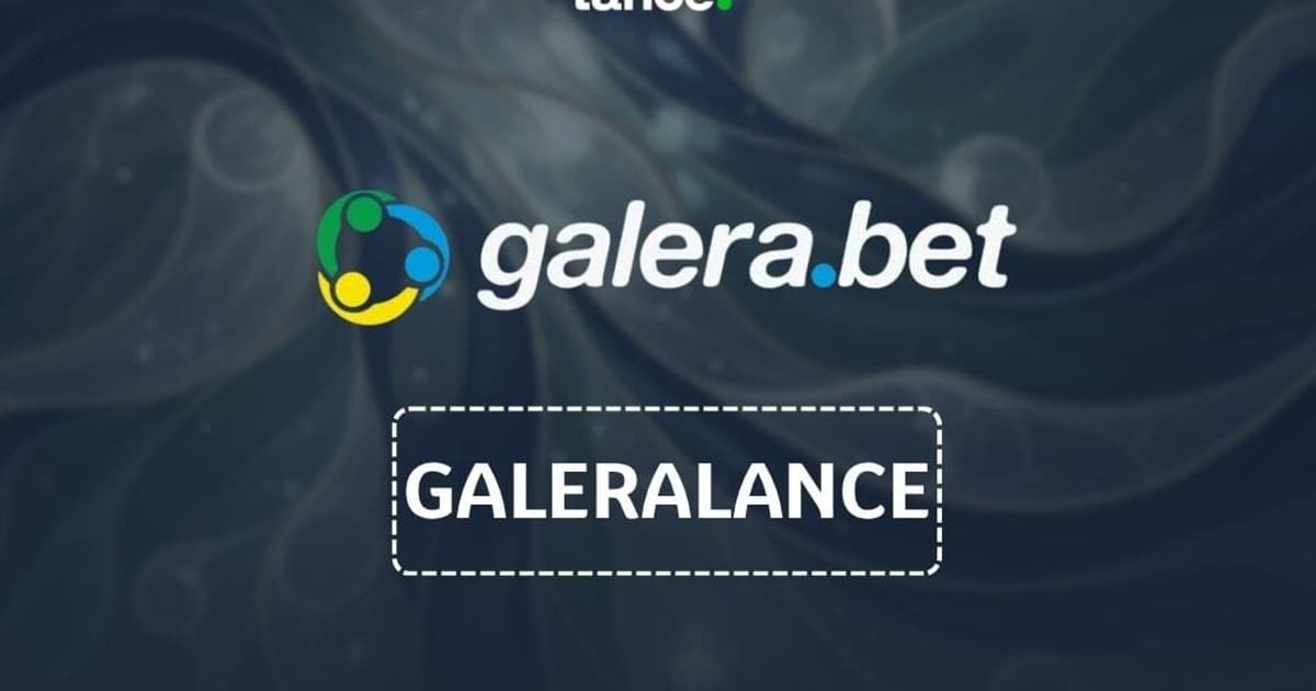 Cupom Galera Bet 2026: use GALERALANCE