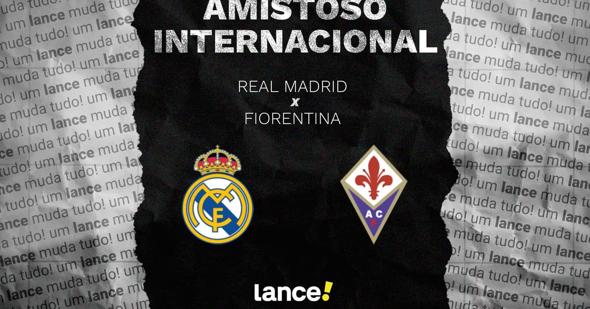 Real Madrid x Fiorentina: onde assistir, horário e prováveis escalações do amistoso