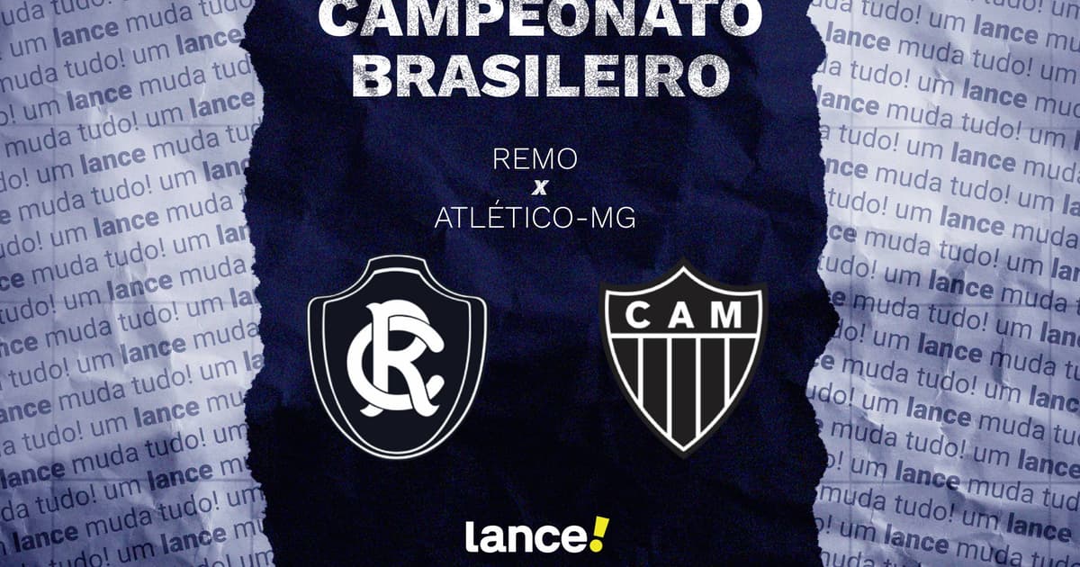 Remo x Atlético-MG: onde assistir, horário e escalações pelo Brasileirão