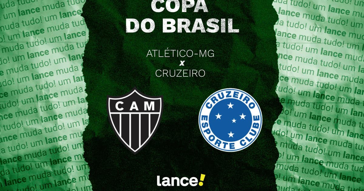 Atlético-MG x Cruzeiro: onde assistir, horário e escalações do jogo pela Copa do Brasil