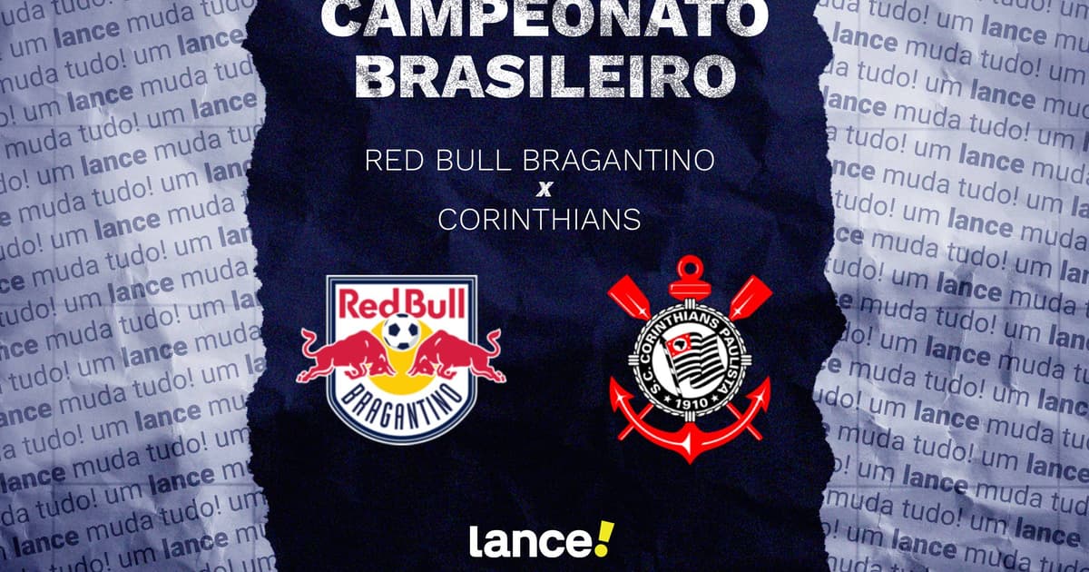 Bragantino x Corinthians: onde assistir e prováveis escalações do jogo pelo Brasileirão