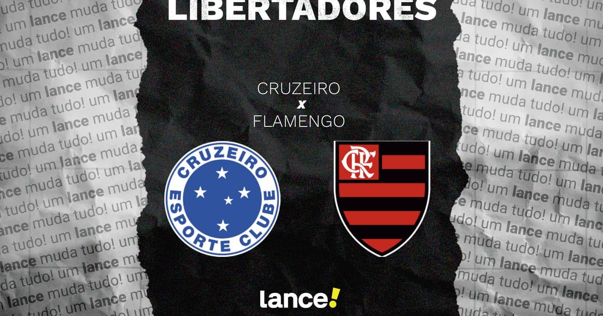 Cruzeiro x Flamengo: onde assistir, horário e escalações do jogo pela Libertadores