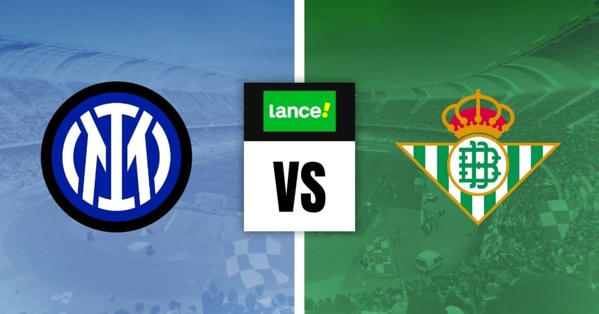 Inter de Milão x Real Betis Palpite – Análise e notícias (15/08)