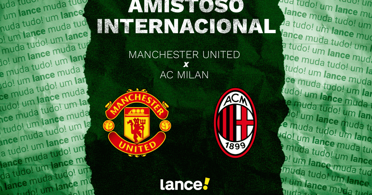 Manchester United x AC Milan: onde assistir ao amistoso internacional