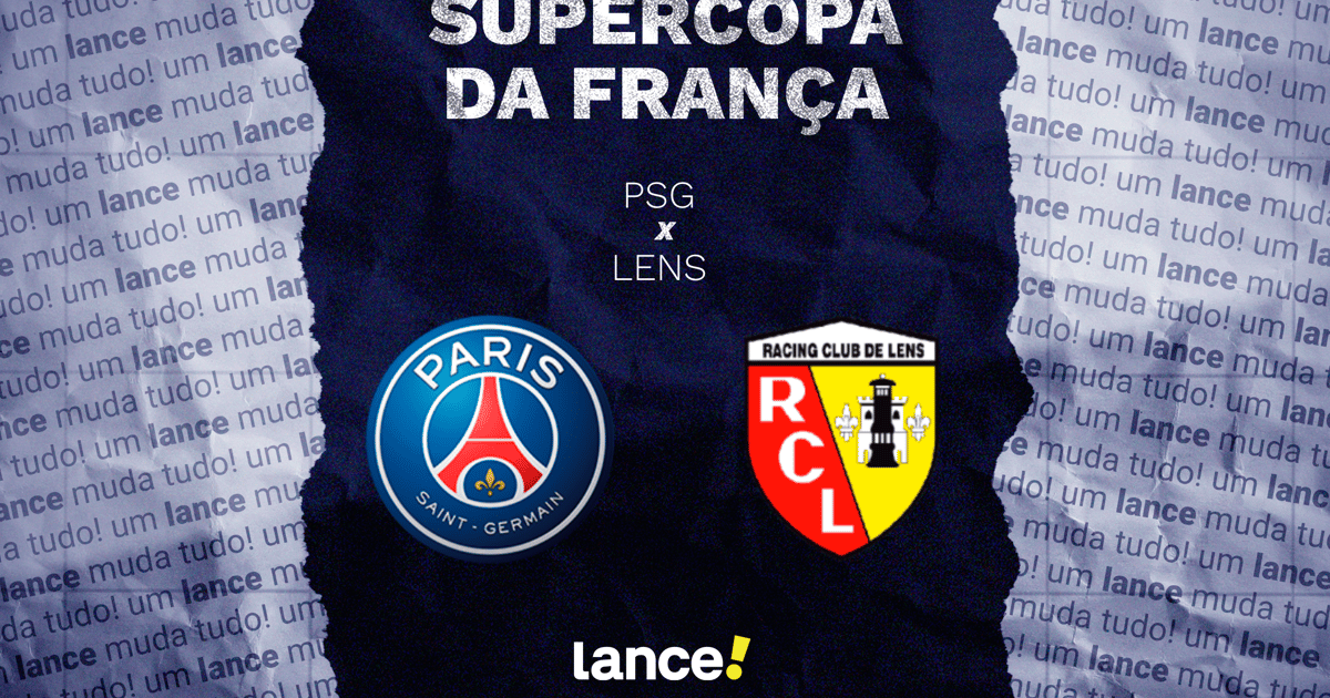 PSG x Lens: onde assistir ao vivo, horário e escalações pela Supercopa da França