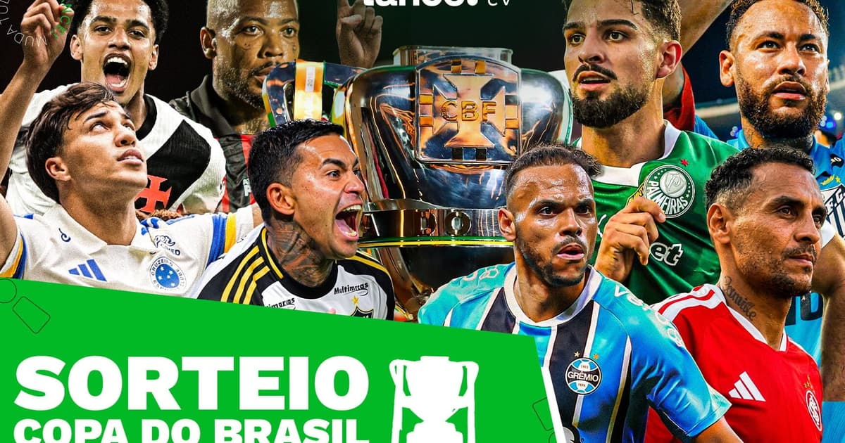 AO VIVO: Assista ao sorteio das quartas de final da Copa do Brasil com o Lance!TV