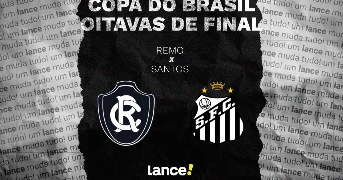 Remo x Santos: onde assistir, horário e escalações pela Copa do Brasil