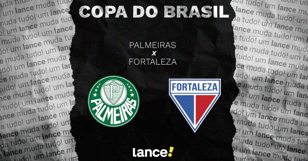Palmeiras x Fortaleza: onde assistir e escalações do jogo pela Copa do Brasil