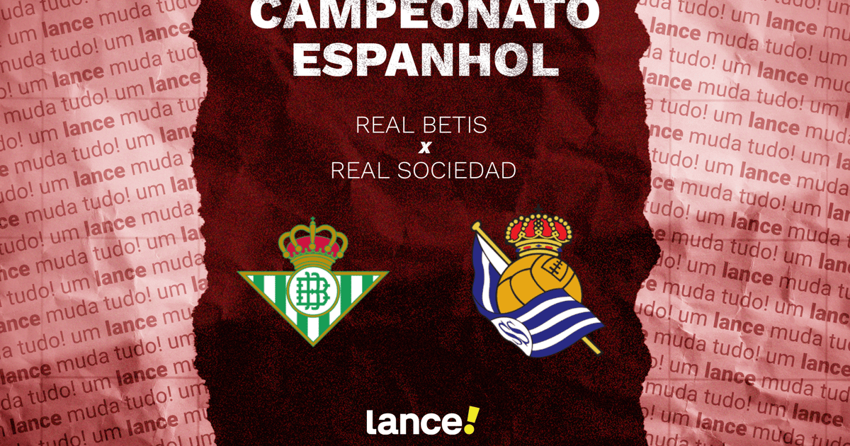 Real Betis x Real Sociedad: onde assistir ao jogo da La Liga