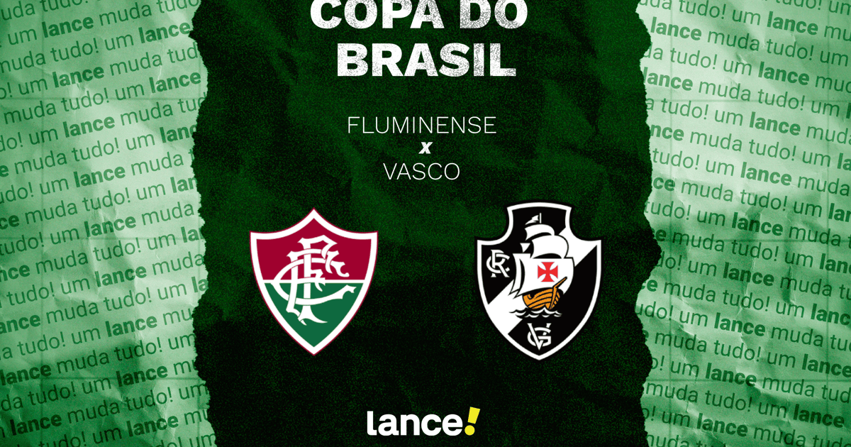 Fluminense x Vasco: onde assistir, escalações e tudo sobre o jogo da Copa do Brasil