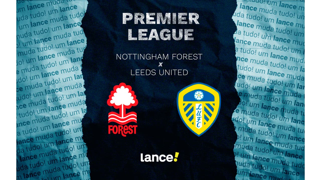 Imagem ilustrativa sobre Nottingham Forest x Leeds: Análise, Estatísticas, Palpite, Onde Assistir – Premier
