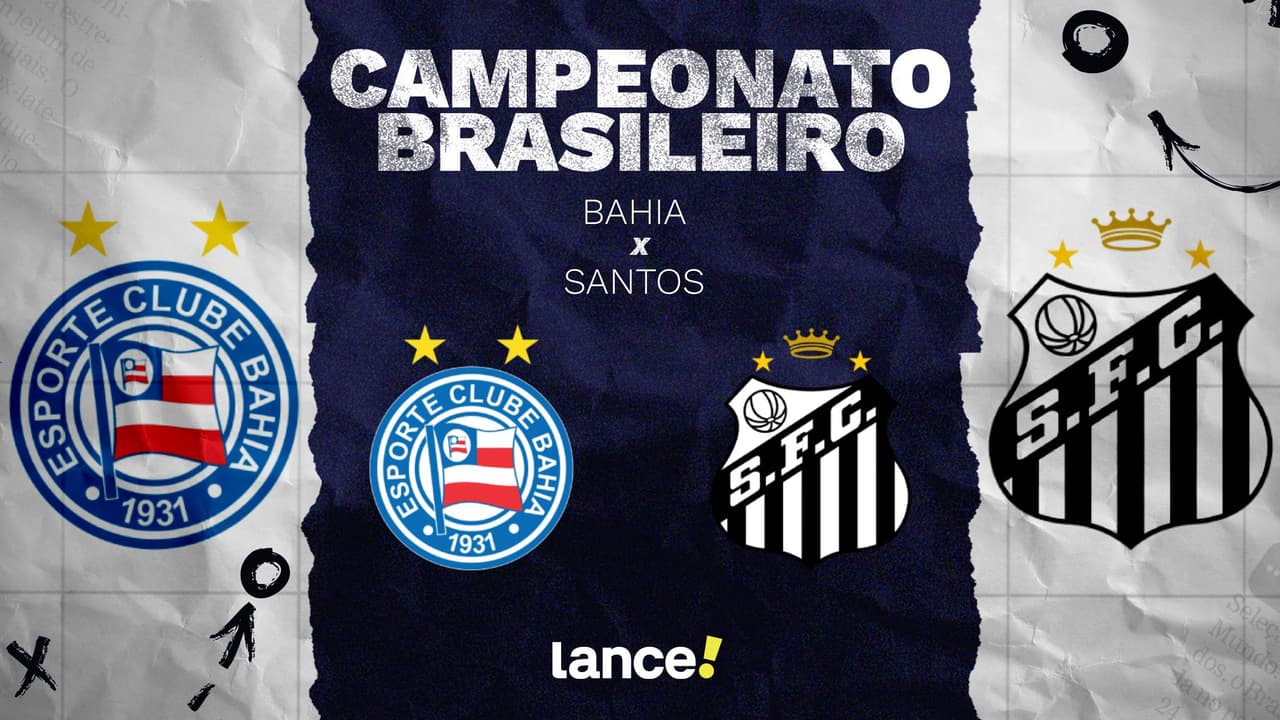 Bahia x Santos: onde assistir ao vivo e prováveis escalações