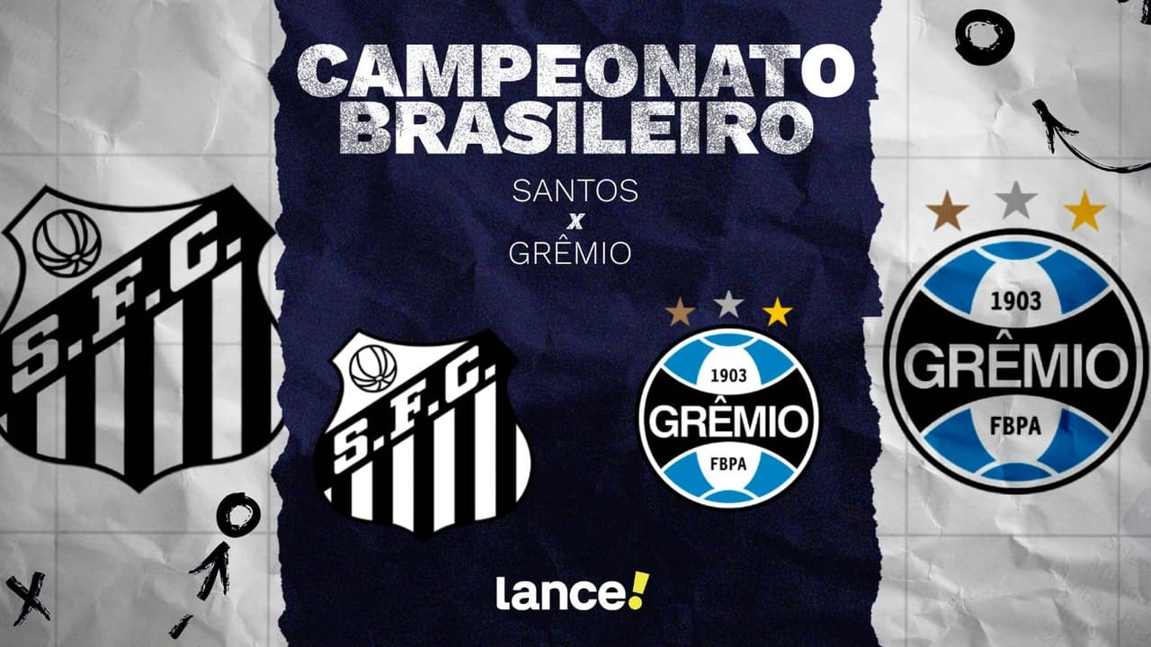 Santos x Grêmio: onde assistir ao vivo e escalações do jogo pelo ...