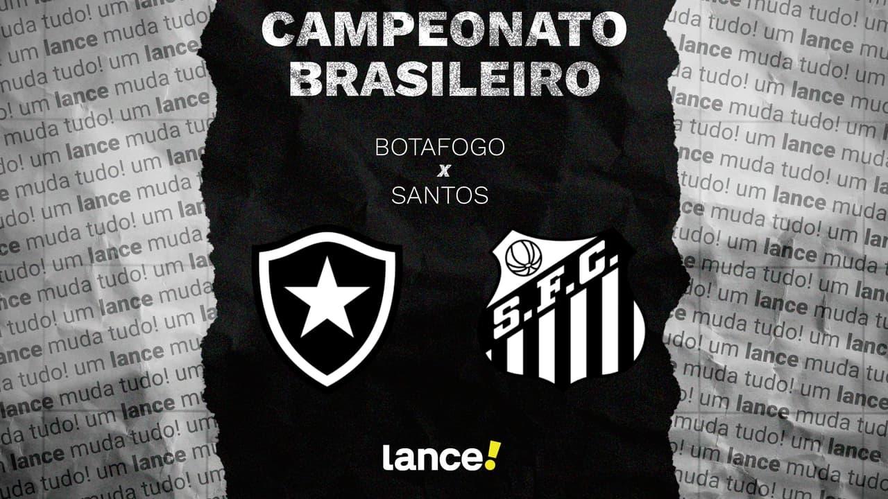 Botafogo x Santos: onde assistir, horário e escalações do jogo pelo ...