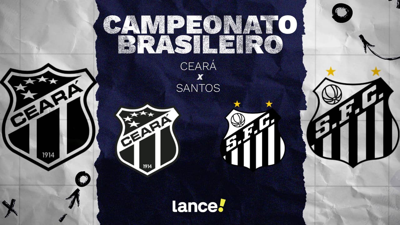 Ceará x Santos: onde assistir ao vivo, horário e escalações