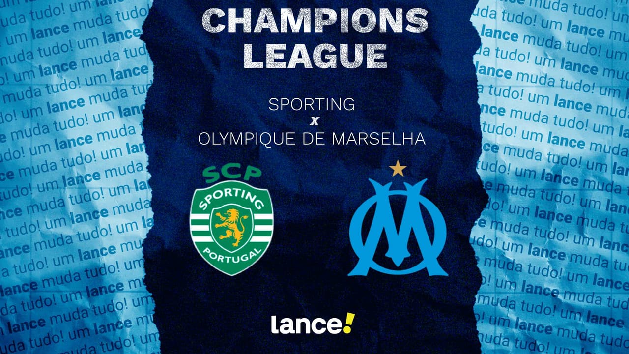 Sporting x Olympique de Marselha: onde assistir e escalações do jogo ...