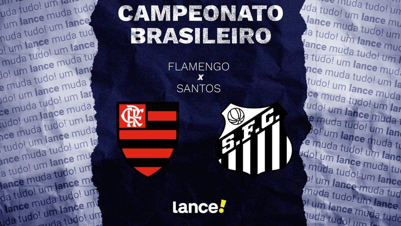 Flamengo e Santos se enfrentam hoje pelo Brasileirão: onde assistir e escalações confirmadas