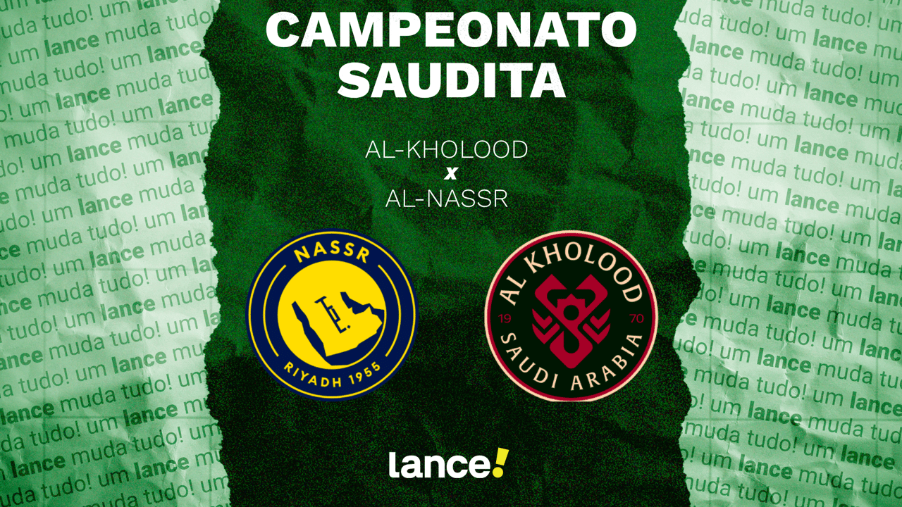Al-Kholood x Al-Nassr: onde assistir e prováveis escalações do jogo do ...