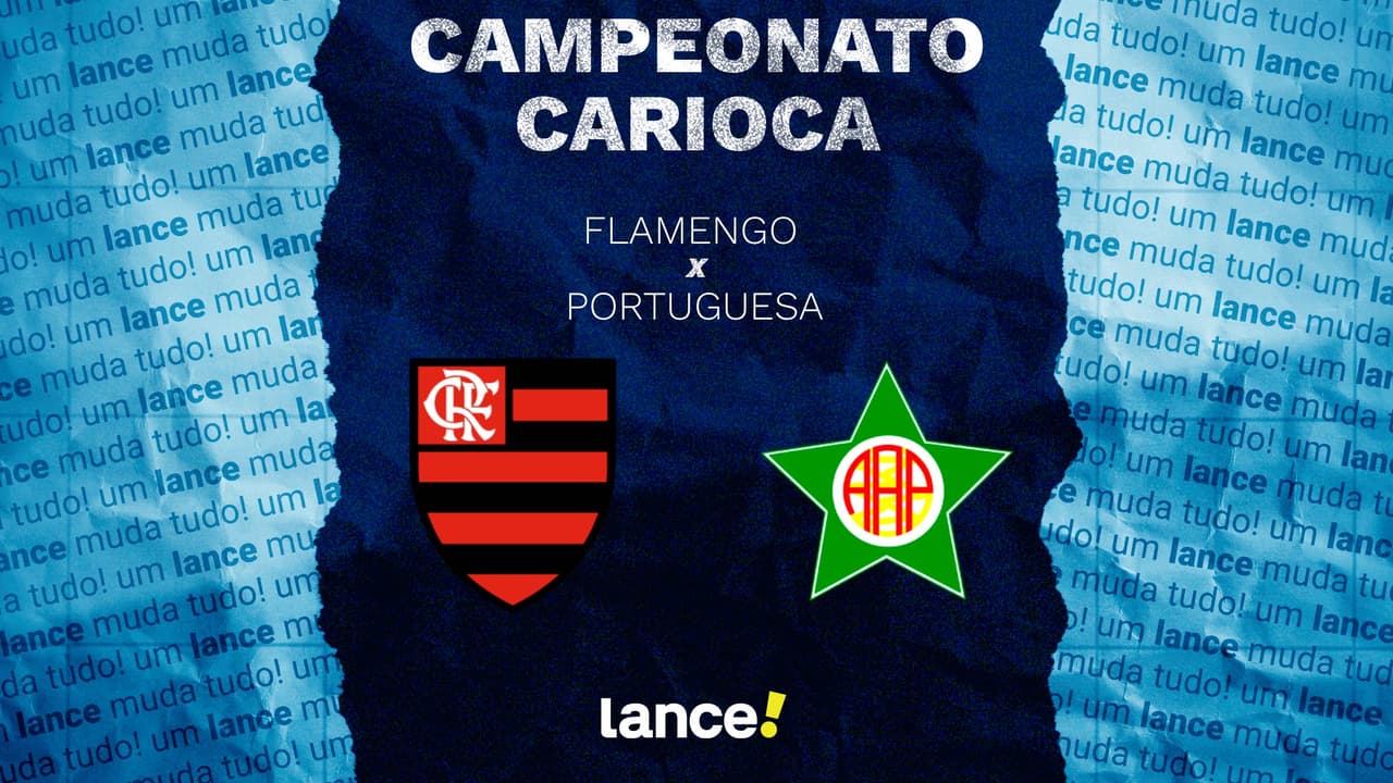 Flamengo e Portuguesa se enfrentam ao vivo no Carioca; saiba onde assistir à partida decisiva!