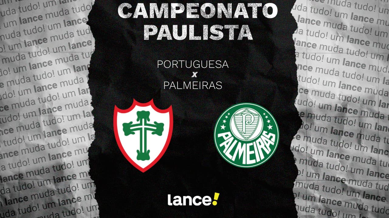 Portuguesa e Palmeiras se enfrentam pelo Paulistão: saiba onde assistir e escalações oficiais