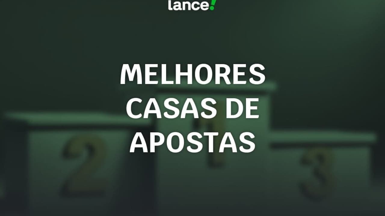 Melhores casas de apostas do Brasil: veja o Top 20 | janeiro 2026