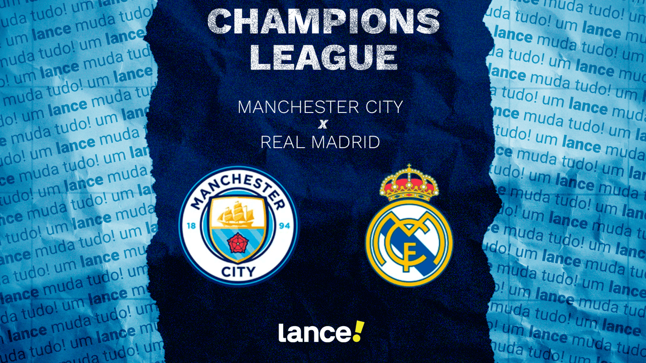 Manchester City x Real Madrid: onde assistir ao jogo pela Champions