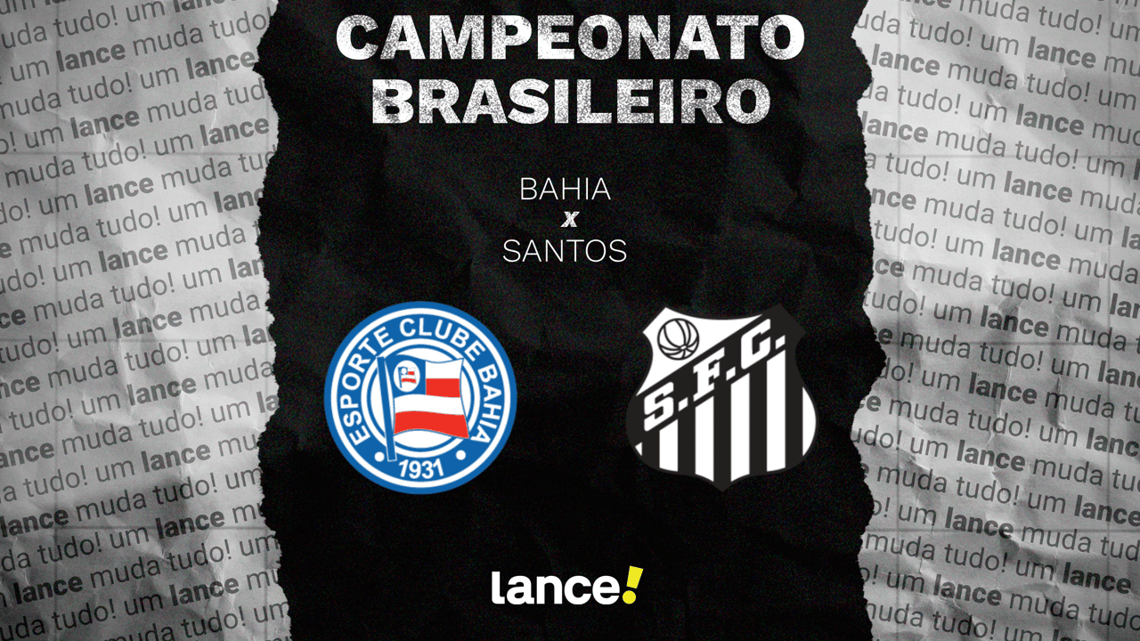 Bahia x Santos: desfalques de peso, escalações e transmissão ao vivo pelo Brasileirão — Futebol