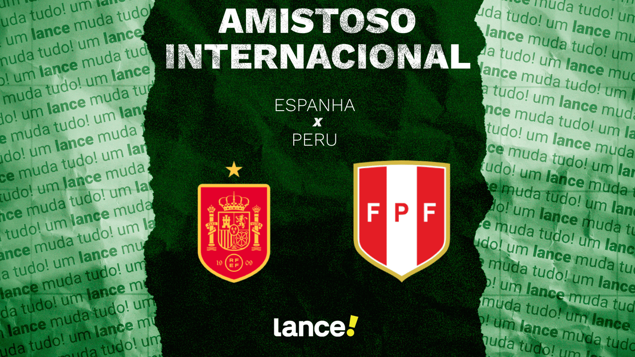 Espanha x Peru: onde assistir ao amistoso pré-Copa do Mundo