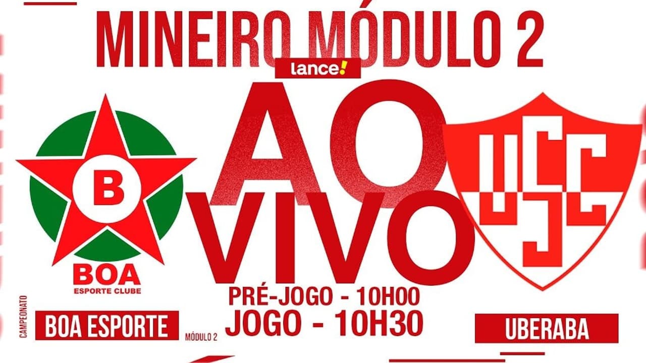 AO VIVO: Lance!TV transmite Boa Esporte x Uberaba pelo Mineiro Módulo 2