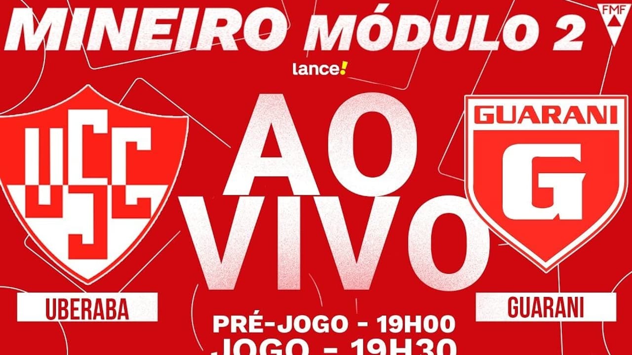 AO VIVO: Assista a Uberaba x Guarani, pelo Módulo II do Mineiro, no Lance!TV