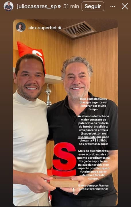 Presidente do São Paulo, Julio Casares, anuncia suposta renovação do contrato de patrocínio com post em rede social. (Foto: Divulgação/ Instagram)