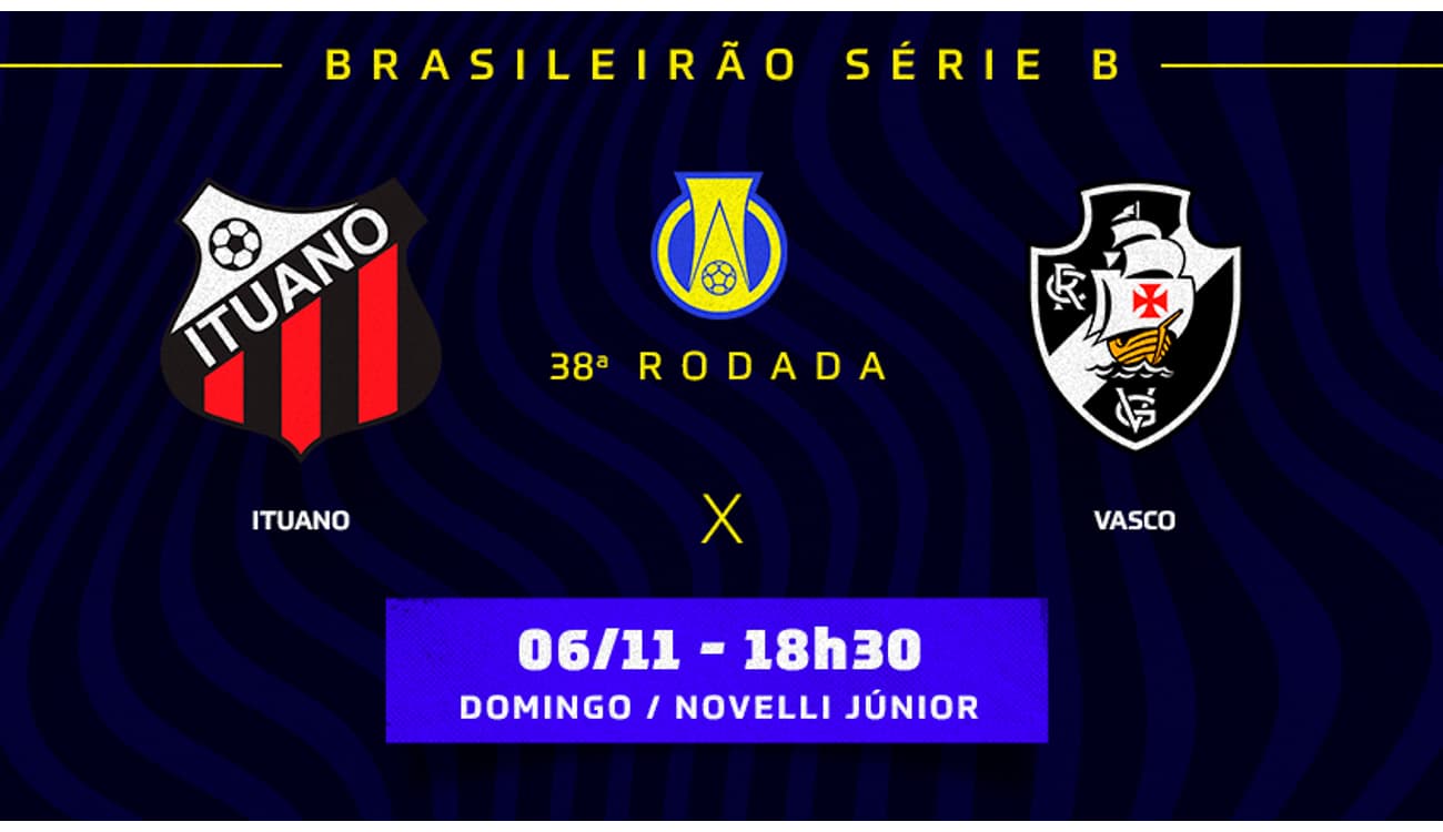 Ituano x Vasco: onde assistir à decisão da Série B neste domingo - Placar -  O futebol sem barreiras para você