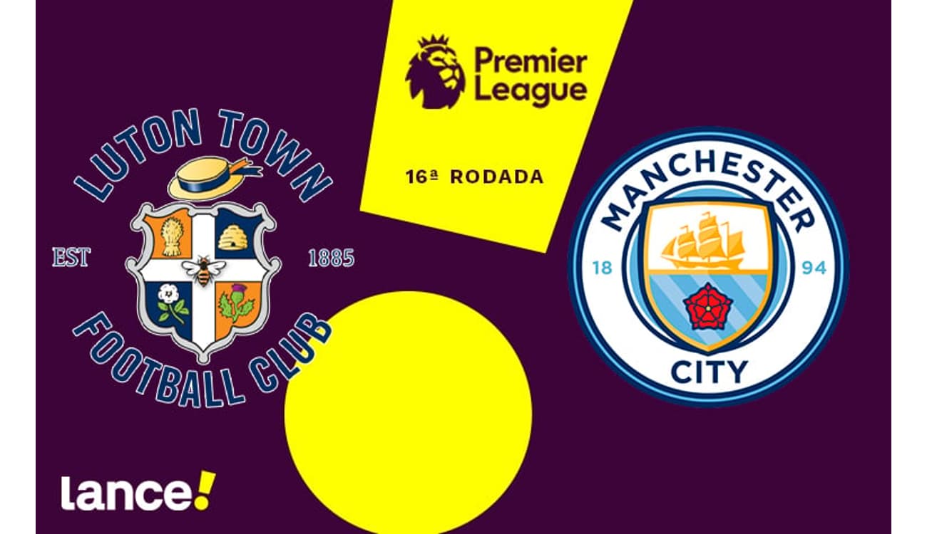 Luton Town x Manchester City: placar ao vivo, escalações, lances, gols e  mais