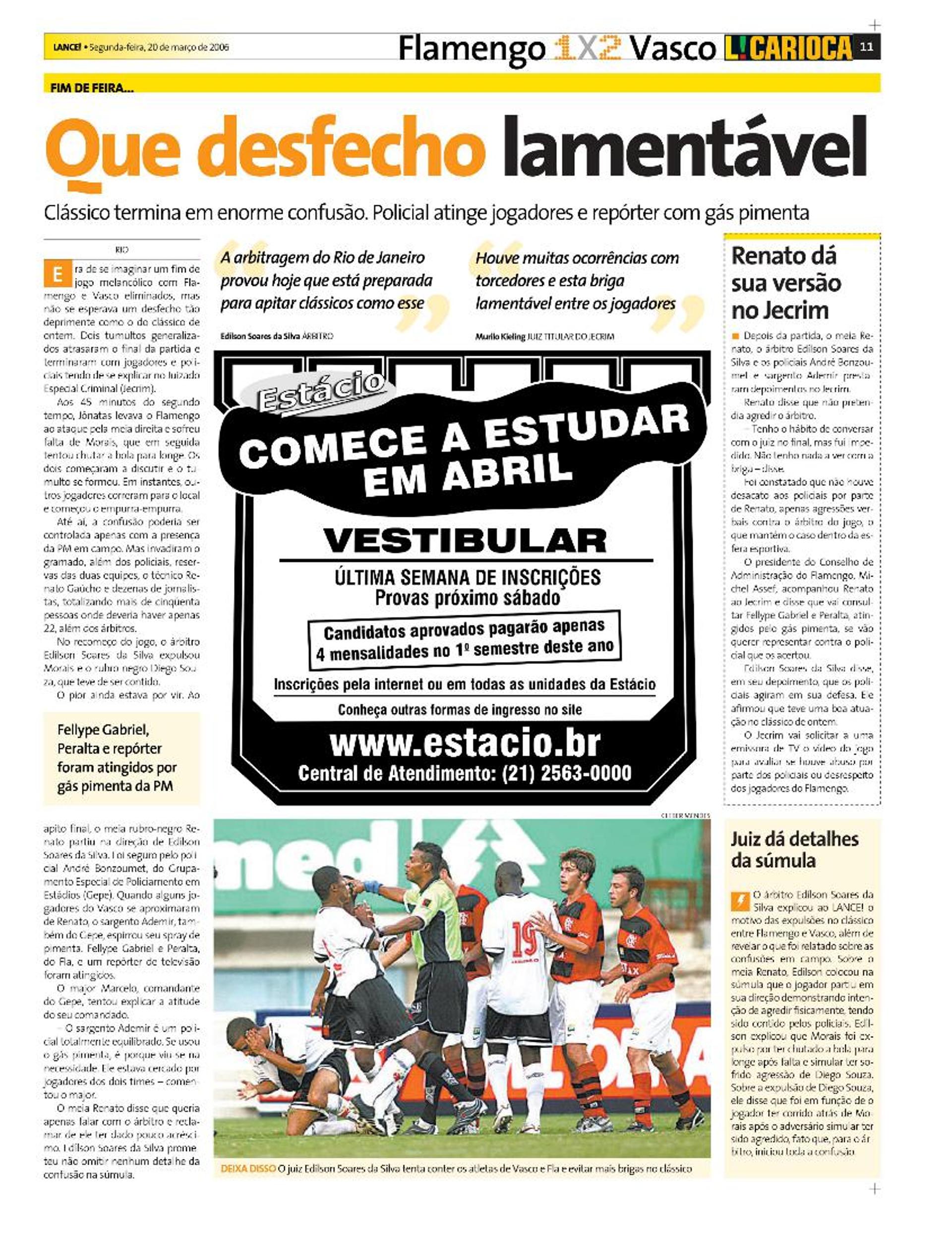 Relembre o desempenho do Flamengo nos últimos dez anos no Carioca. Em 2006, Rubro-Negro foi o&nbsp;11º colocado