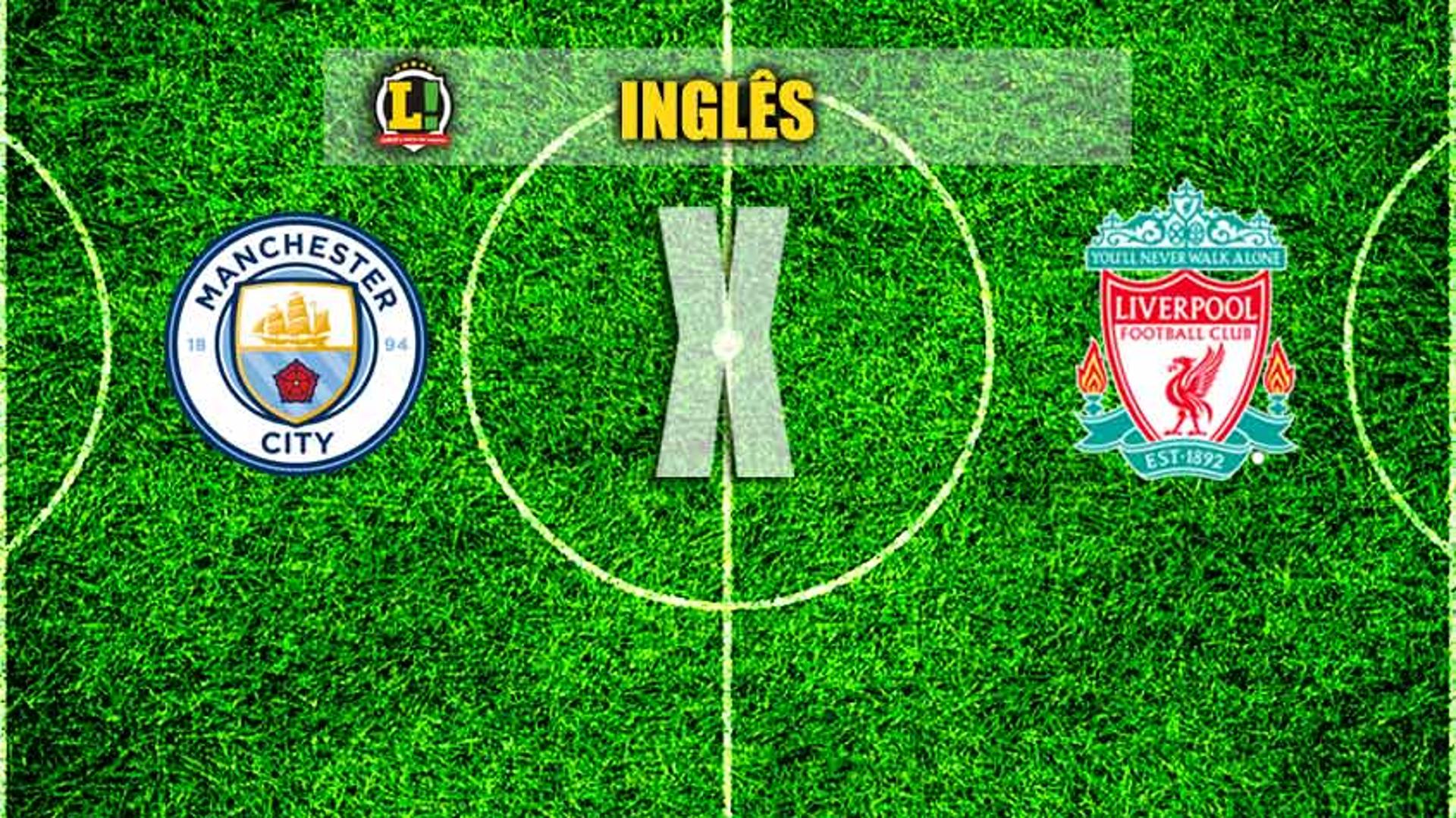 INGLÊS: Manchester City x Liverpool