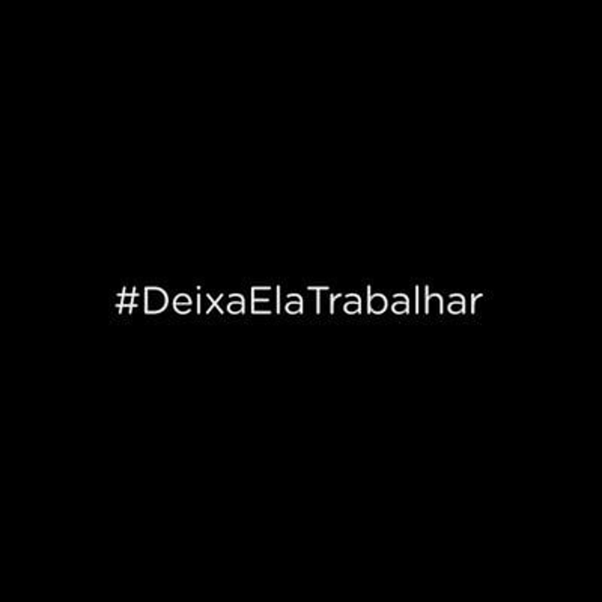 #DeixaElaTrabalhar