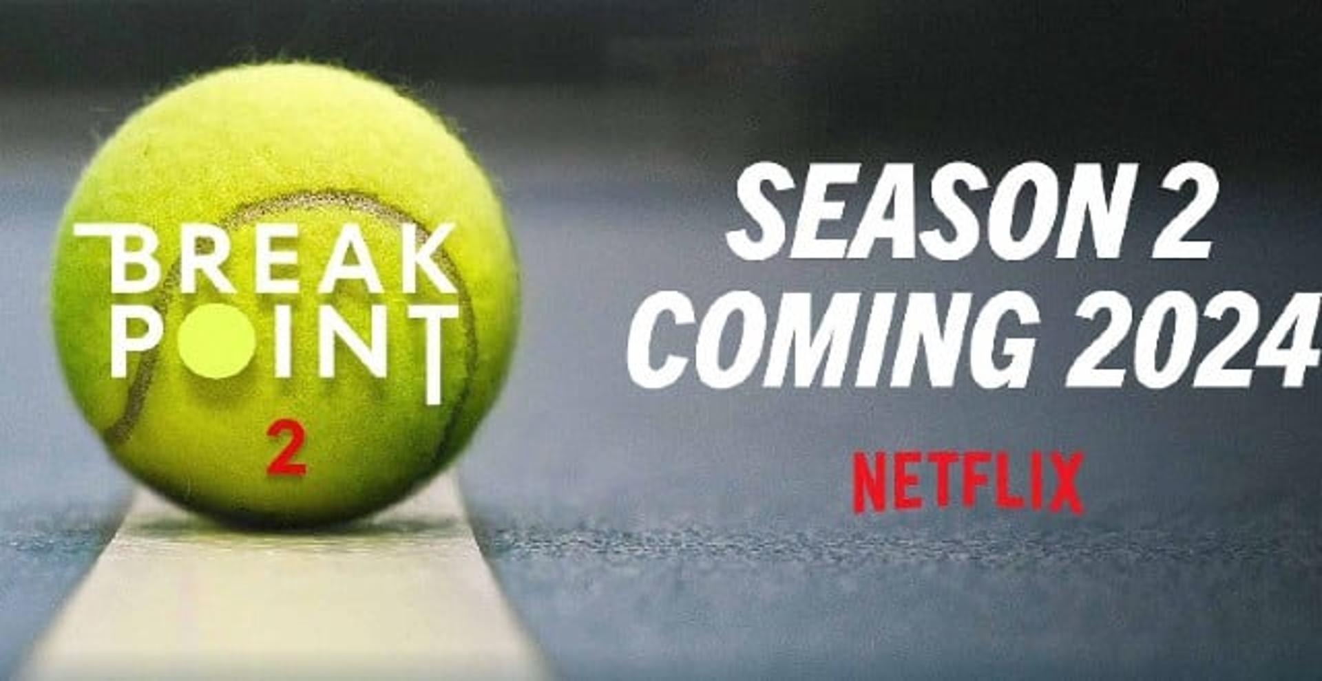 Netflix anuncia 2ª temporada de Break Point