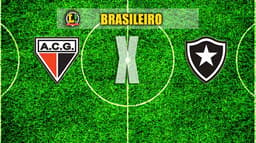 BRASILEIRO: Atlético-GO x Botafogo