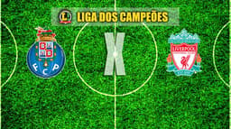 LIGA DOS CAMPEÕES: Porto x Liverpool