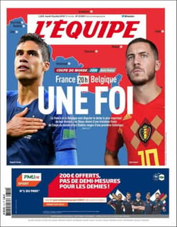 Na França, chegou a hora da decisão. O jornal L'Équipe afirma que 'franceses e belgas vão disputar o derby mais importante da história', e ressaltam a decisão com a manchete 'fé'.